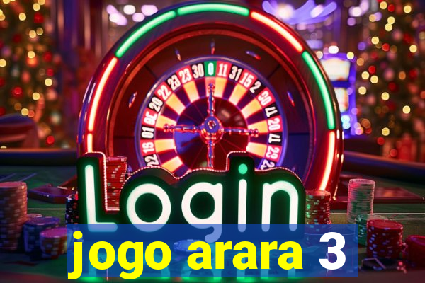 jogo arara 3